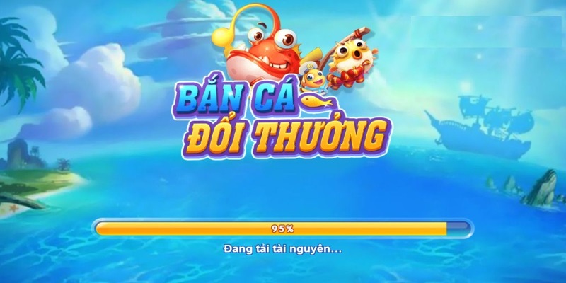 chọn nhà cái game bắn cá đổi thưởng