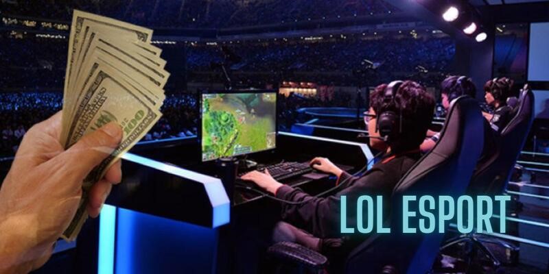 Lol Esport là tựa game đáng tham gia nhất hiện nay