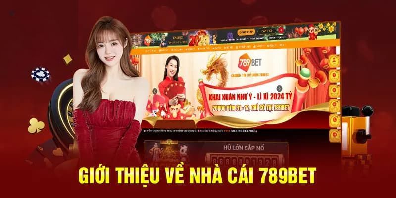 Giới thiệu chung cổng game quốc tế 789BET