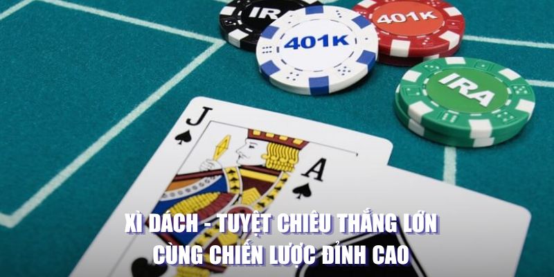 Tổng quan về nguồn gốc Xì dách