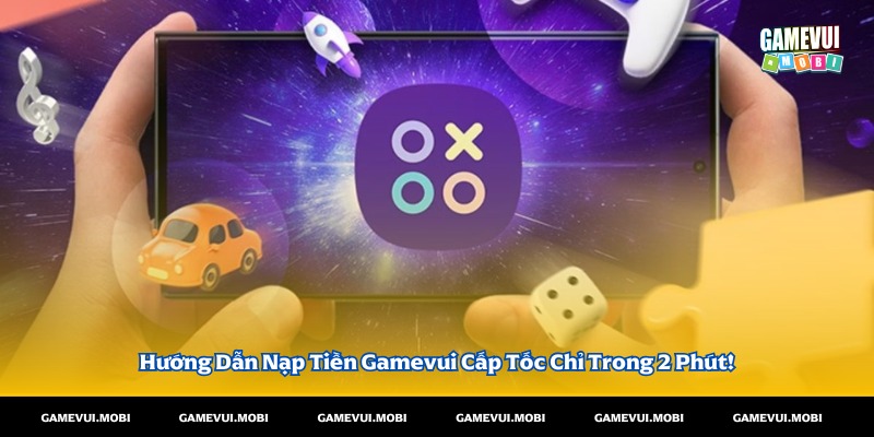 Cách nạp tiền gamevui