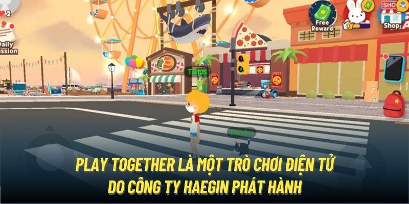 Play Together là một trò chơi điện tử do công ty HAEGIN phát hành