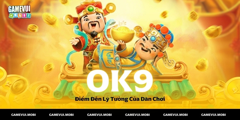 Cổng Game Quốc Tế OK9